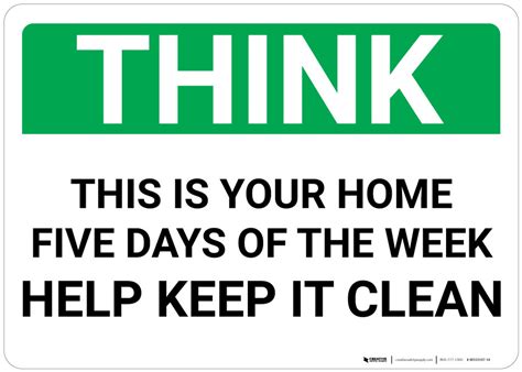 Think This Is Your Home Five Days Of The Week Help Keep Clean