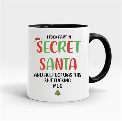 Funny Secret Santa Ts Took Part In Secret Santa All I Got Etsy