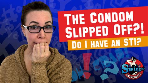 🫢the Condom Slipped Off Do I Have An Sti 😱 Swinger University Podcast