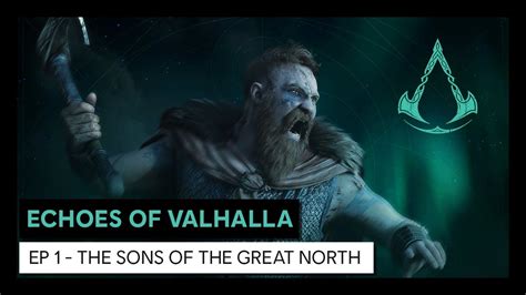 Echoes Of Valhalla Episode The Sons Of The Great North