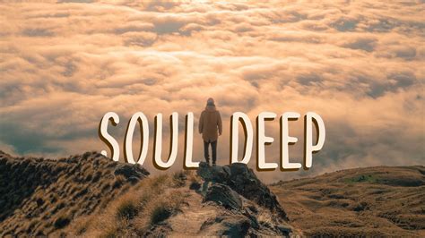 Soul Deep Chillstep 2021 Youtube