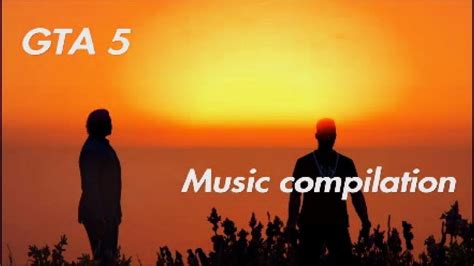 Gta 5 Music Compilation Youtube