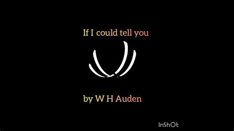 If I Could Tell You Poem By W H Auden Inspirational Thought Provok