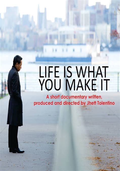Life Is What You Make It Película Ver Online