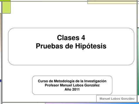 Ppt Clases 4 Pruebas De Hipótesis Powerpoint Presentation Free