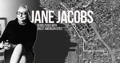 Jane Jacobs Rendezvous With Great American Cities