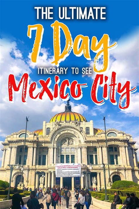 The Ultimate 7 Day Itinerary To Experience All The Magic Of Mexico City