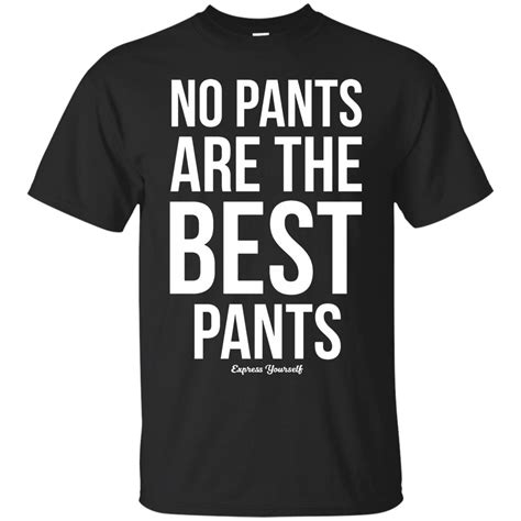 no pants are the best pants shirt 10 off favormerch