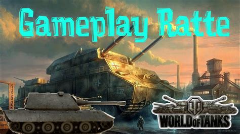 Gameplay Ratte Крыса в World Of Tanks Youtube