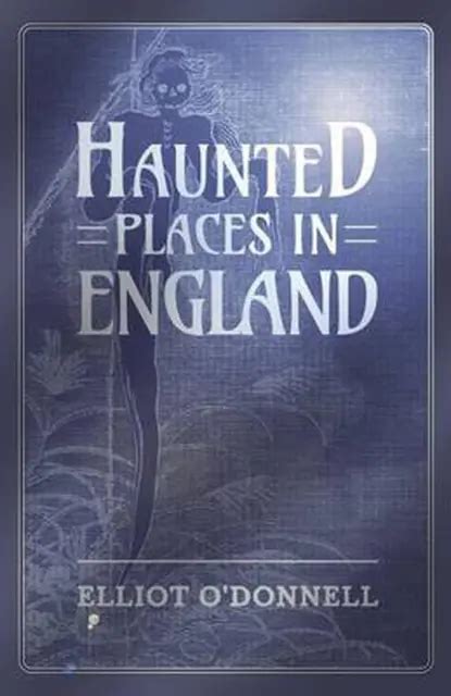 Haunted Places In England By Elliot Odonnell English Paperback Book