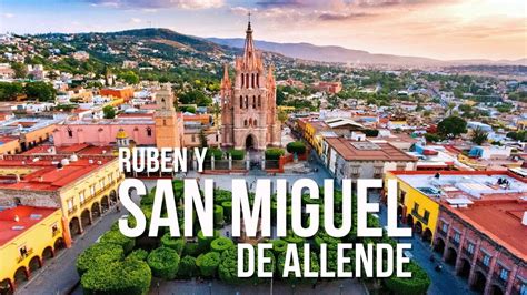 San Miguel De Allende Guanajuato All You Need Infos