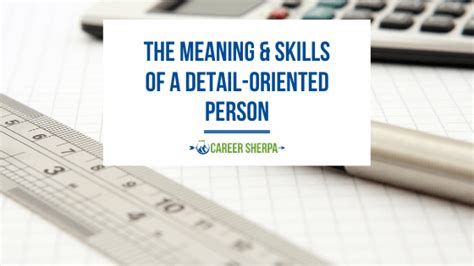 The Meaning And Skills Of A Detail Oriented Person Careerbeeps