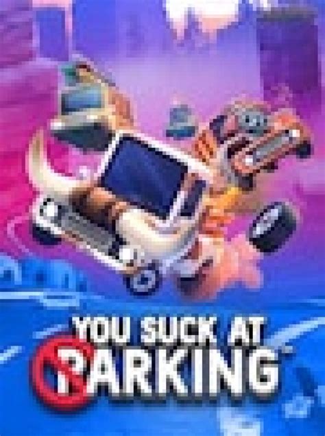 Buy You Suck At Parking Cd Key Compare Prices Niftbyte
