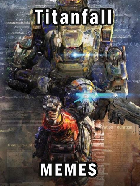 Titanfall Memes Best Funniest Memes About Titanfall By Simon Lind