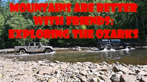 Mountains Are Better With Friends Exploring The Ozarks YouTube