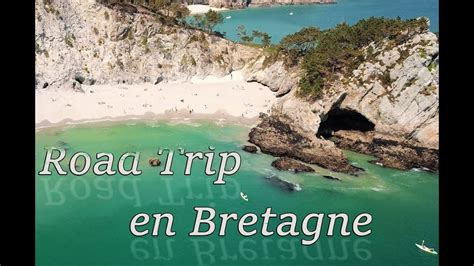 Road Trip En Bretagne Youtube