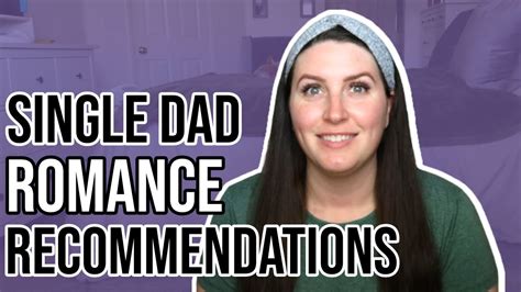 Single Dad Romance Recommendations Youtube