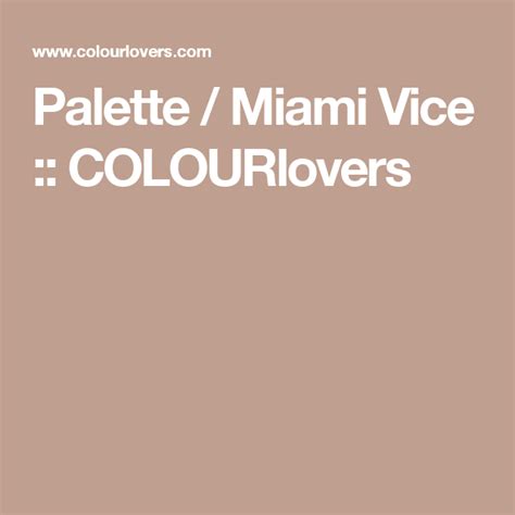 Palette Miami Vice Colourlovers Miami Vice Color Palate Palette