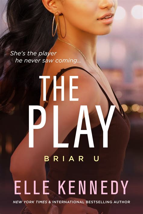 Pdf Download The Play Briar U 3 By Elle Kennedy Elle Kennedy U Book Books To Read