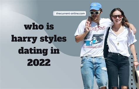 Who Is Harry Styles Dating In 2022 Harry And Olivia Relationship Explored