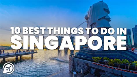 10 Best Things To Do In Singapore Youtube