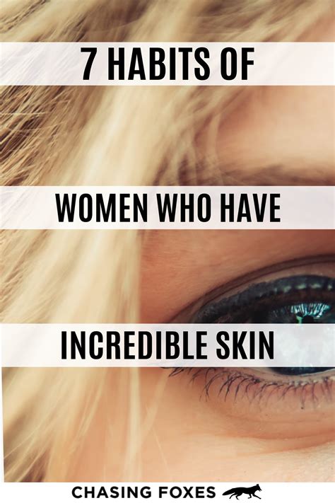 7 Habits Of Women Who Have Incredible Skin Skin 7 Habits Skin Care
