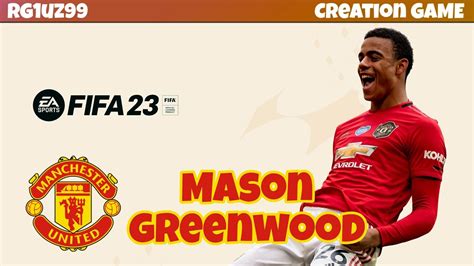 Fifa 23 How To Create Mason Greenwood On Fifa 23 Itaps5 Youtube