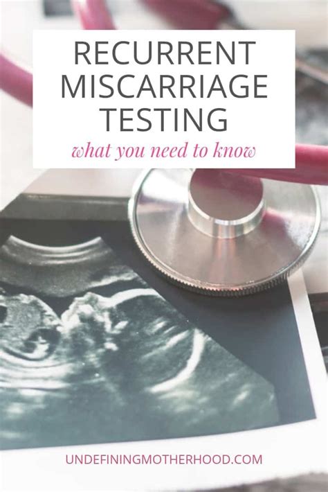 Testing And Treatment For Recurrent Miscarriage Undefining Motherhood