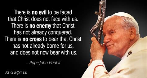 500 Quotes By Pope John Paul Ii Page 2 A Z Quotes