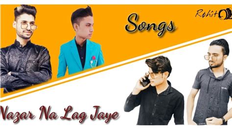 Nazar Na Lag Jaye Songs Youtube