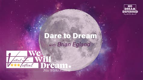 Dare To Dream With Playwright Brian Egland Celebrity Biography
