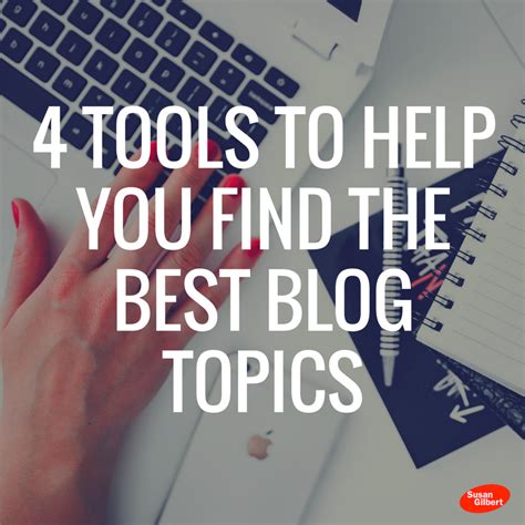 4 Tools To Help You Find The Best Blog Topics