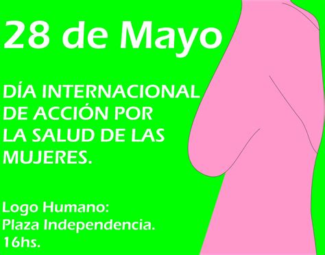 Mendocinos Por La Igualdad 28 De Mayo Dia Internacional De AcciÓn Por La Salud De Las Mujeres