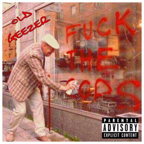 old geezer fuck the cops r fakealbumcovers