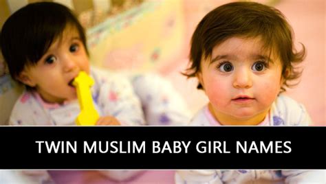 Twin Muslim Baby Girl Names With Meaning
