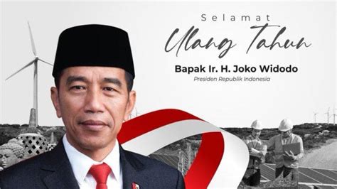 Jokowi Ultah Ke 63 Simak Contoh Ucapan Selamat Ulang Tahun Untuk