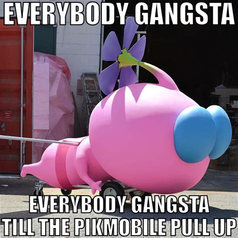 Everybody Gangsta Till The Pikmobile Pull Up Blank Template Imgflip