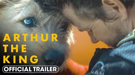 Arthur The King 2024 Official Trailer Mark Wahlberg Simu Liu