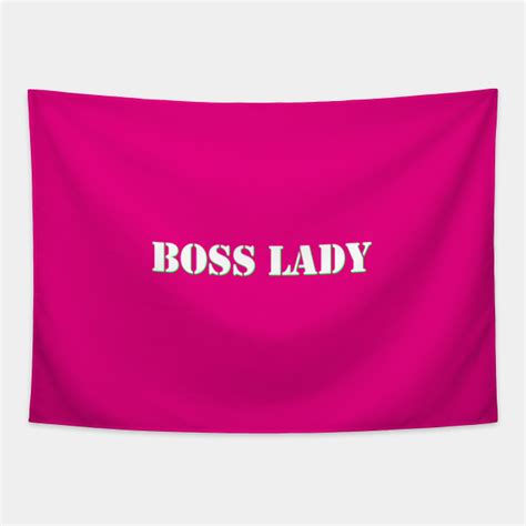 Boss Lady Boss Lady Tapestry Teepublic