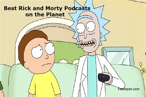10 Best Rick And Morty Podcasts You Must Follow In 2023