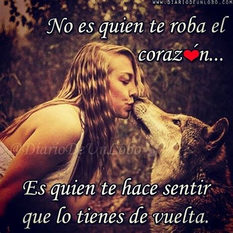 A Woman Kissing A Wolf With The Caption No Es Quien Te Roba El Coraz N
