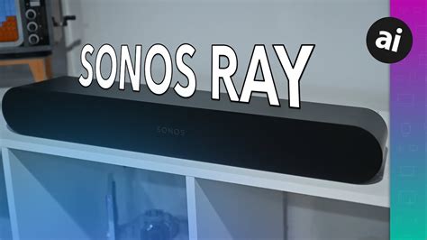 Sonos Ray Review Finally A Better Budget Soundbar Youtube