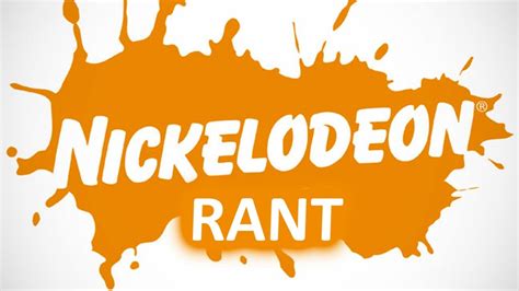 Nickelodeon Rant Youtube