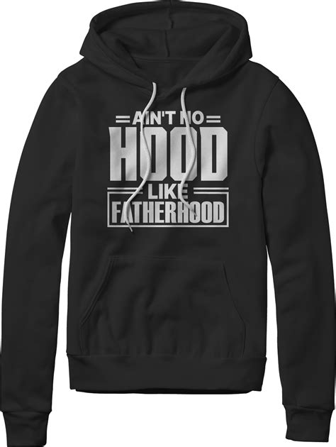 Aint No Hood Like Fatherhood Hoodie Dawgonit Prints