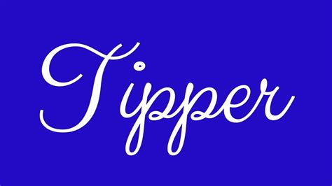 Learn How To Sign The Name Tipper Stylishly In Cursive Writing Youtube