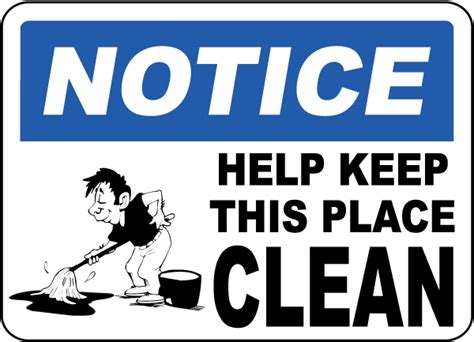 Notice Keep This Place Clean Sign D5702
