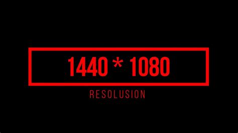 1440 X 1080 Resolution Youtube