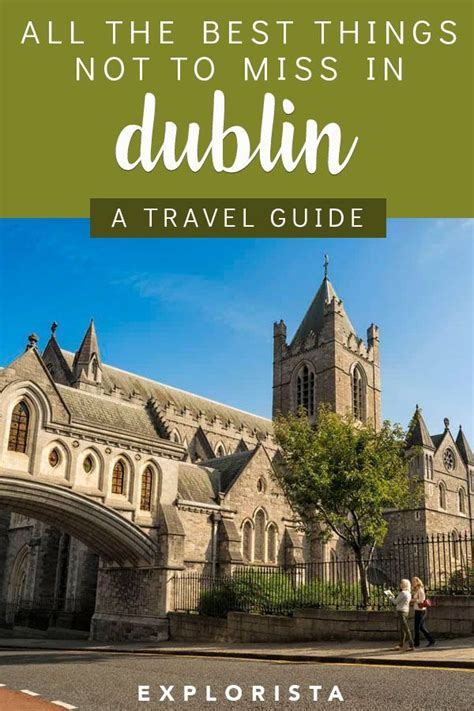 Dont Miss These Awesome Things To Do In Dublin Ireland What To Do