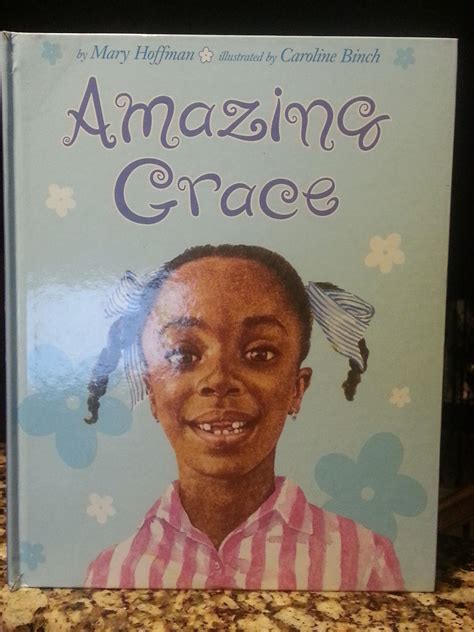 Amazing Grace By Mary Hoffman The Story Of A Little Girl Named