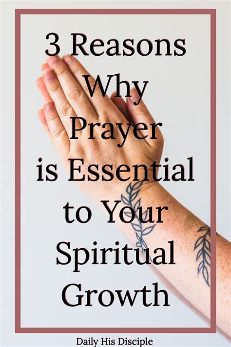 3 Reasons Prayer Is Essential For Your Spiritual Growth Spiritual